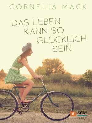 cover image of Das Leben kann so glücklich sein